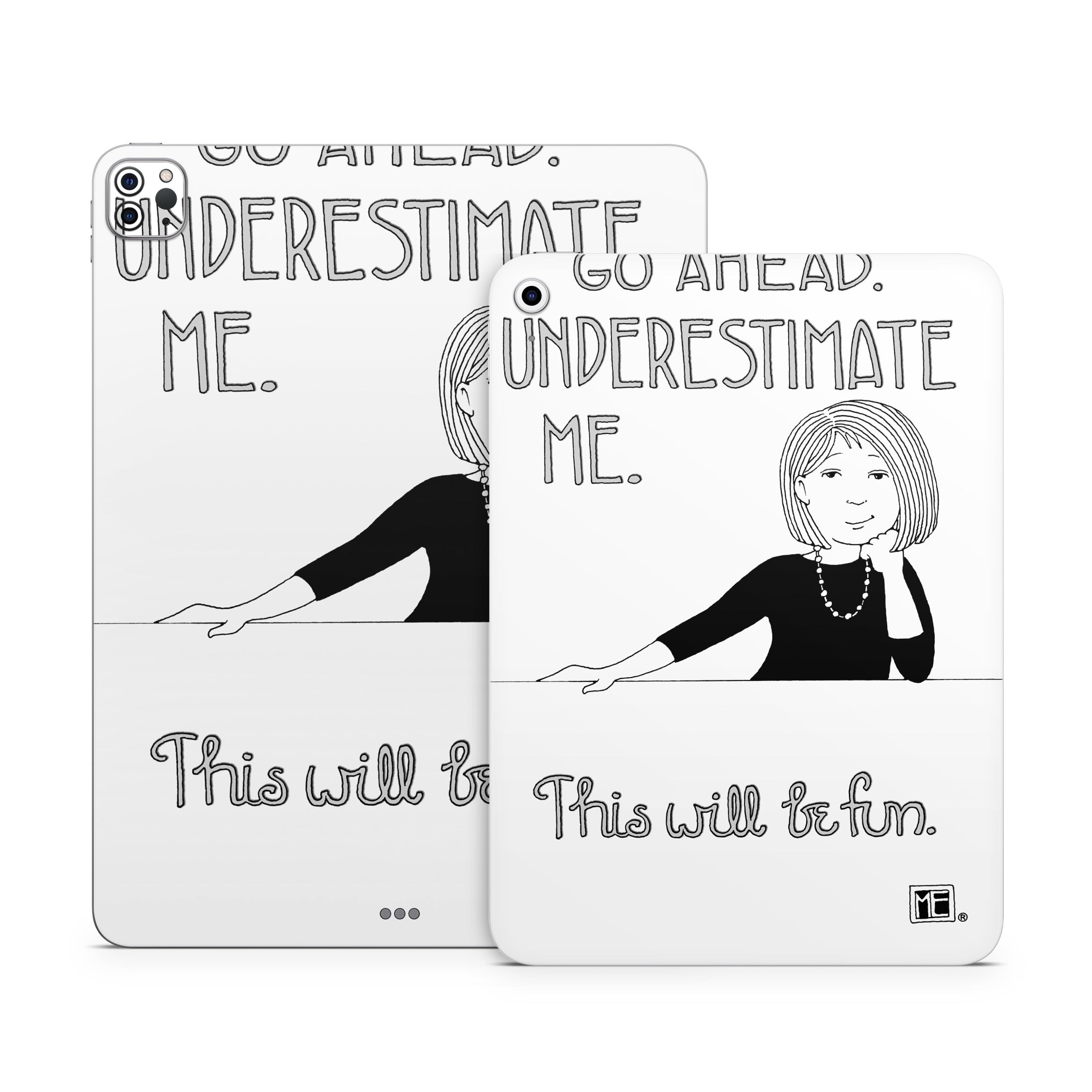 Underestimate Me - Apple iPad Skin