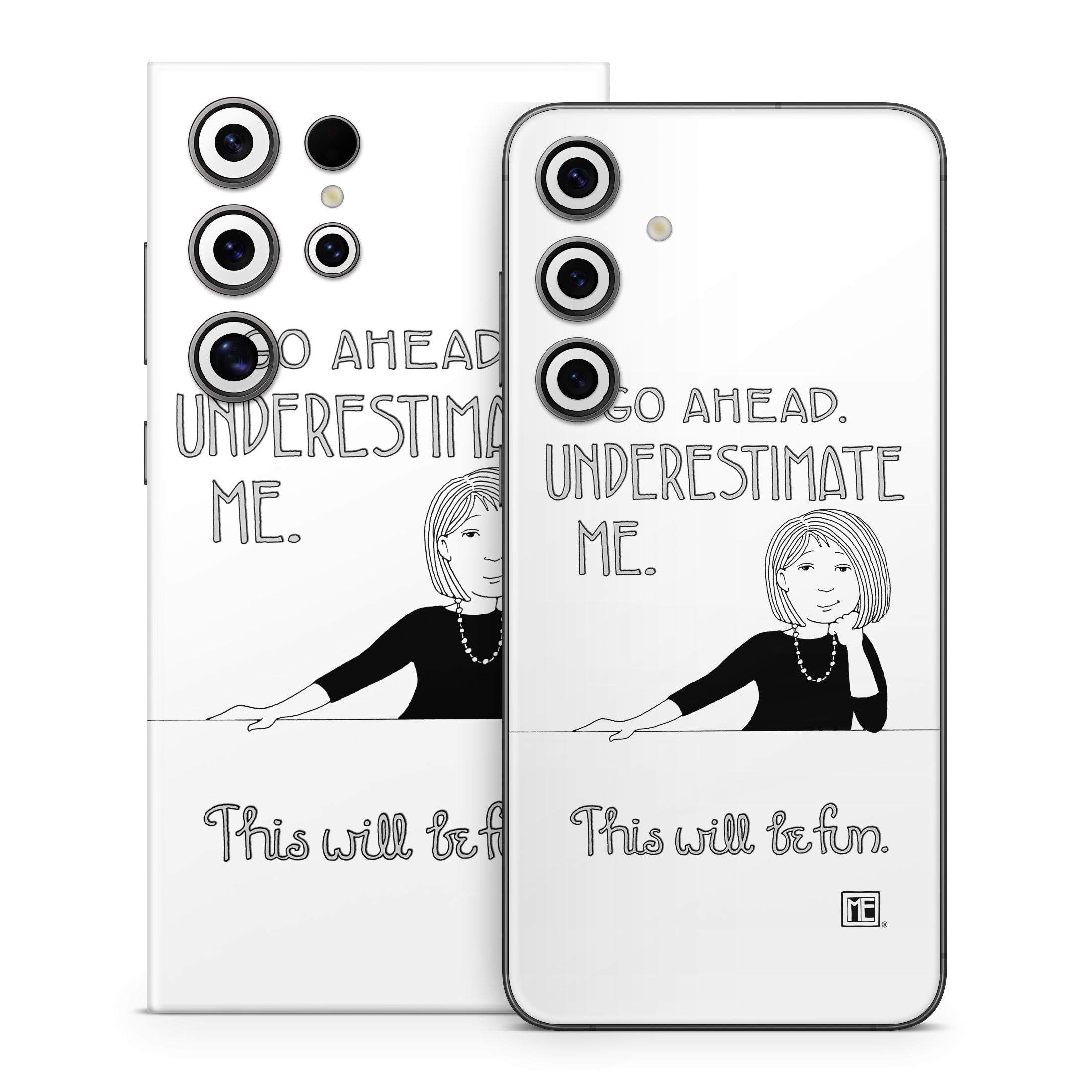 Underestimate Me - Samsung Galaxy S24 Skin