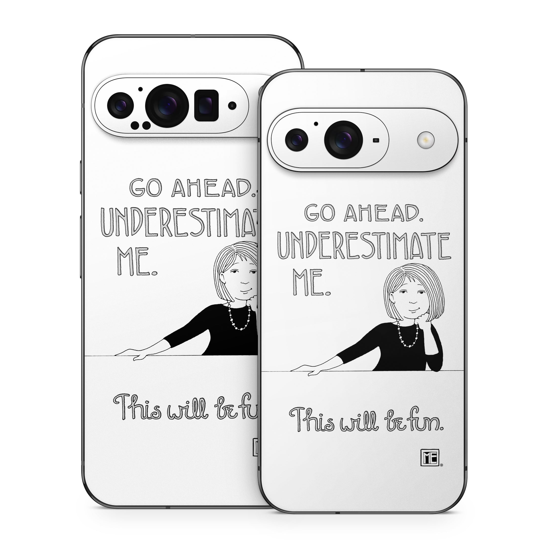 Underestimate Me - Google Pixel 9 Skin
