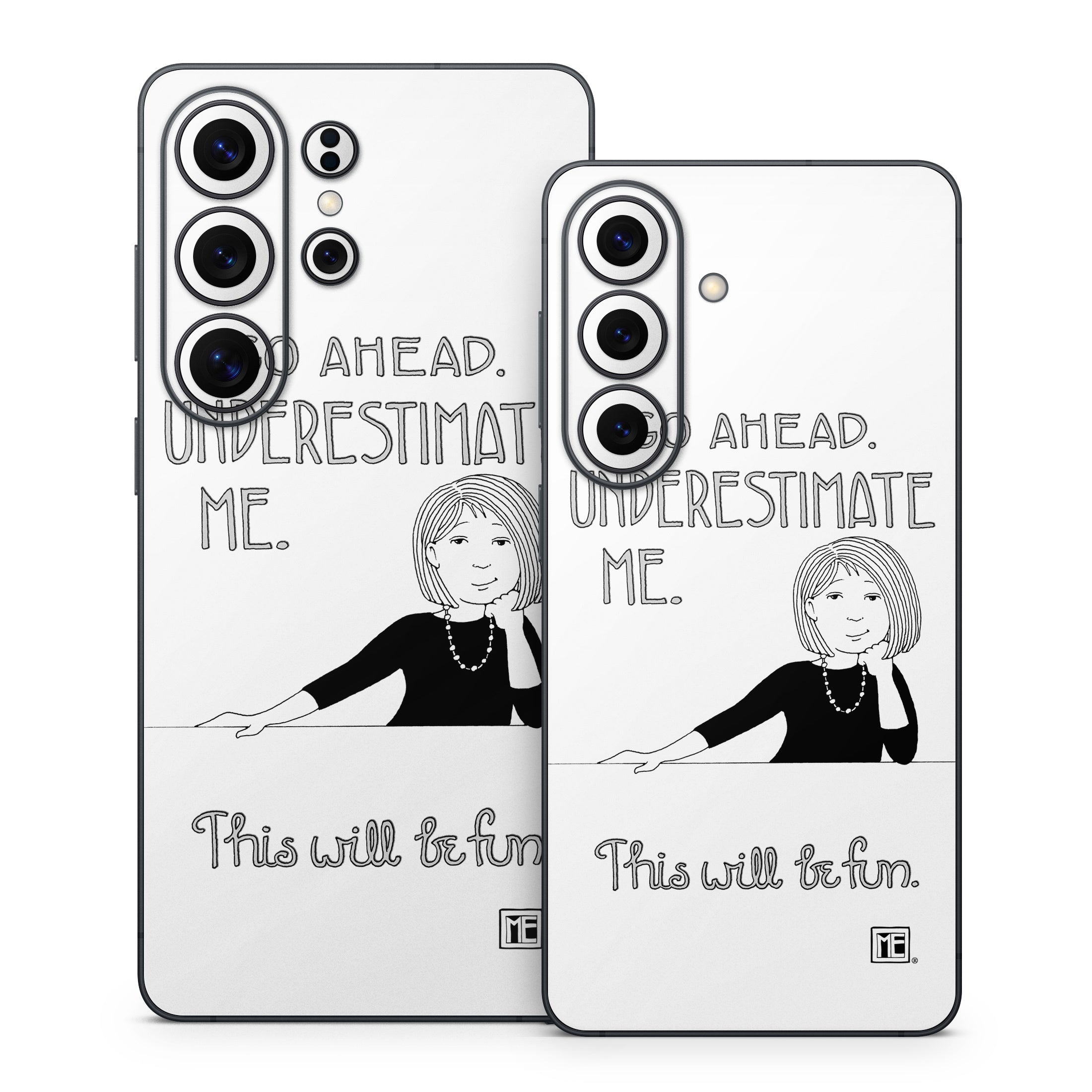 Underestimate Me - Samsung Galaxy S26 Skin