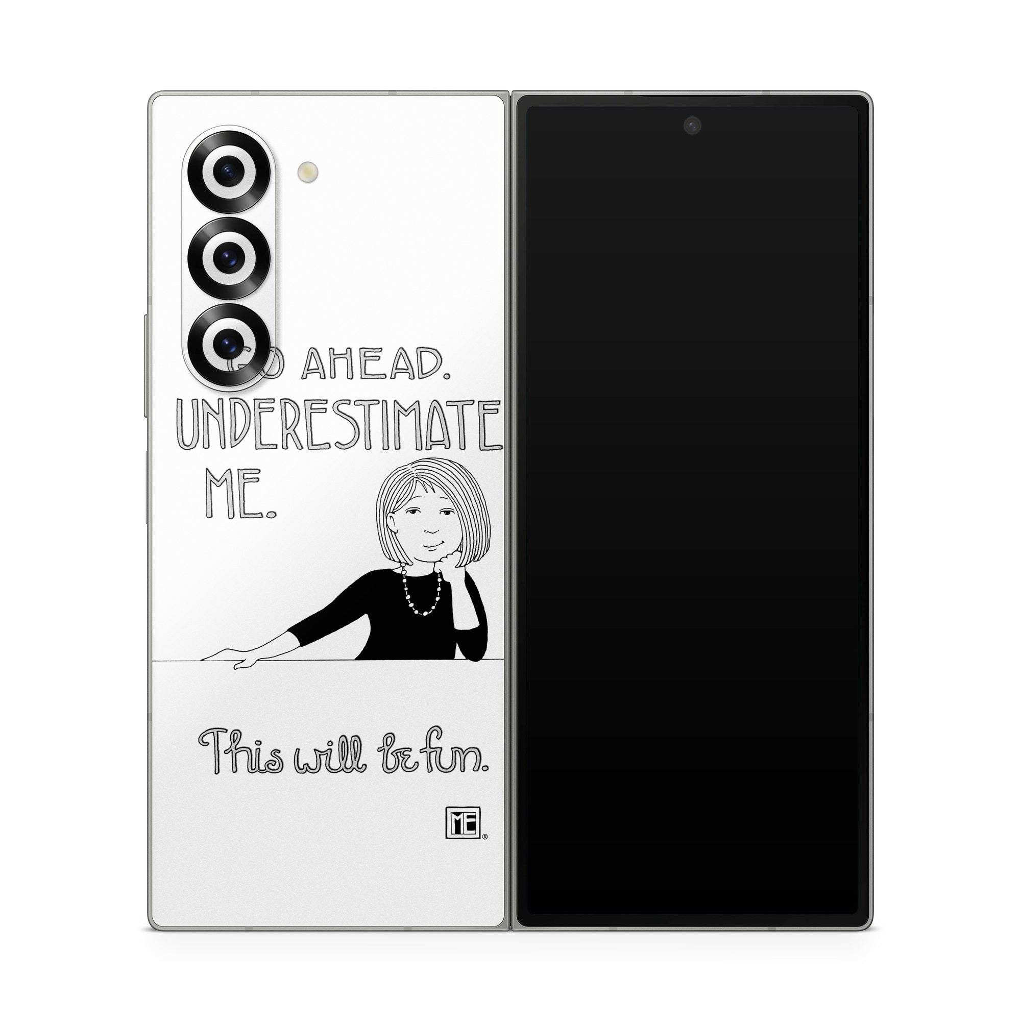 Underestimate Me - Samsung Galaxy Z Fold6 Skin